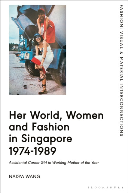 Her World Women and Fashion in Singapore 19741989