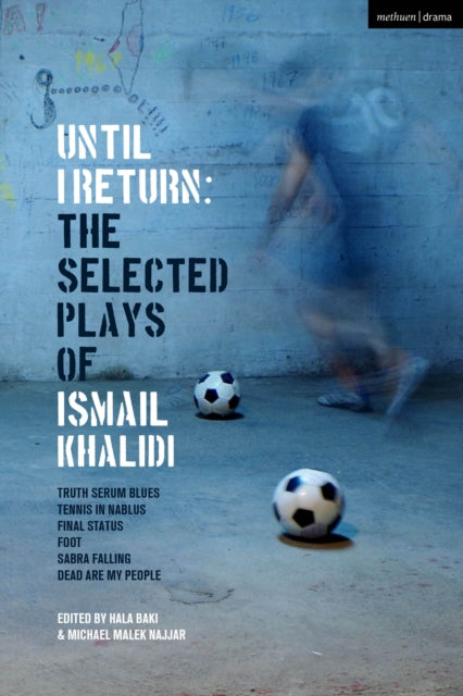 Until I Return The Selected Plays of Ismail