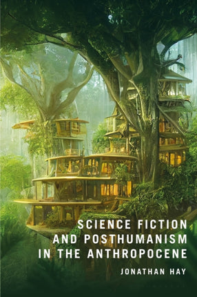 Science Fiction and Posthumanism in the