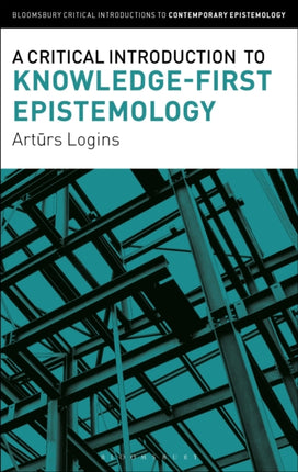 A Critical Introduction to KnowledgeFirst Epistemology