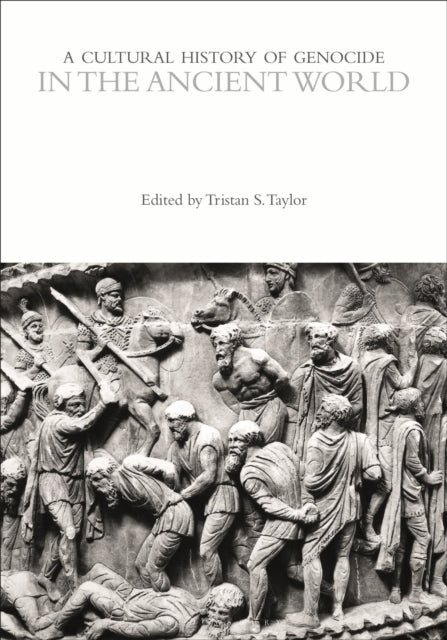 A Cultural History of Genocide in the Ancient