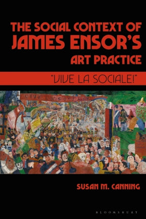 The Social Context of James Ensors Art Practice