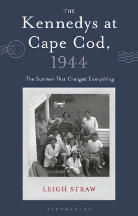 The Kennedys at Cape Cod 1944