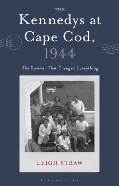 The Kennedys at Cape Cod 1944