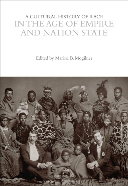 A Cultural History of Race in the Age of Empire