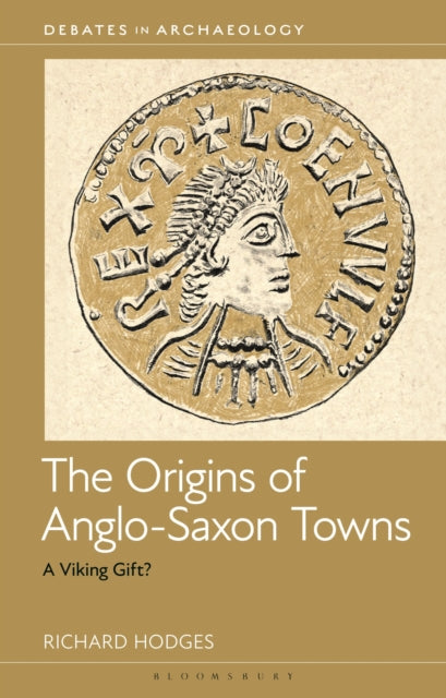 The Origins of AngloSaxon Towns