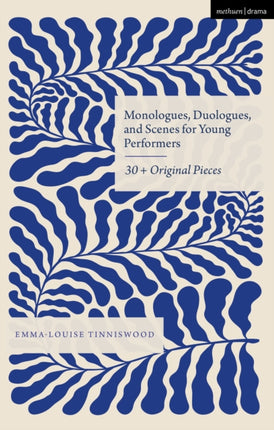 Monologues Duologues and Scenes for Young