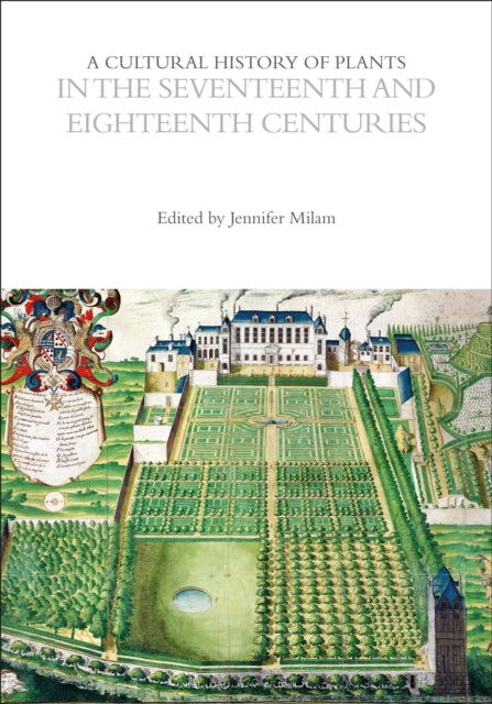 A Cultural History of Plants in the Seventeenth