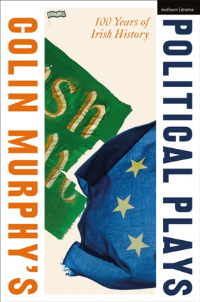 Colin Murphys Political Plays