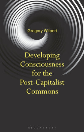 Developing Consciousness for the PostCapitalist Commons