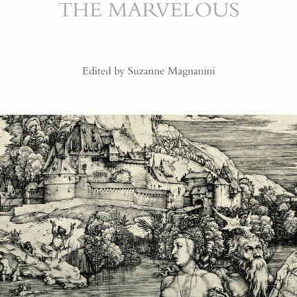 A Cultural History of Fairy Tales in the Age of the Marvelous