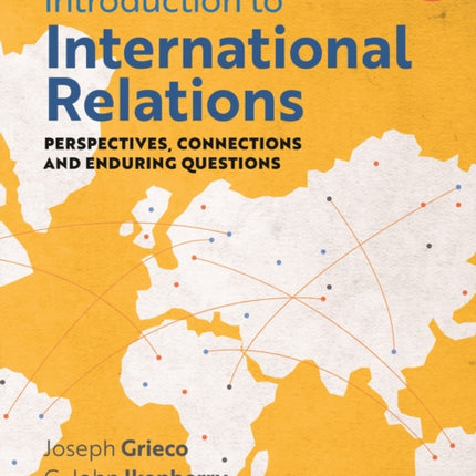 Introduction to International Relations: Perspectives, Connections and Enduring Questions