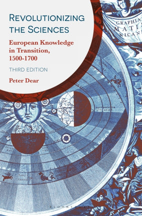 Revolutionizing the Sciences: European Knowledge in Transition, 1500-1700