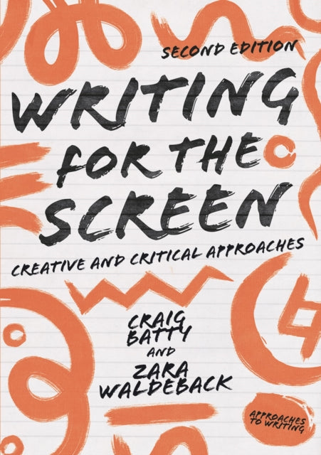 Writing for the Screen Creative and Critical