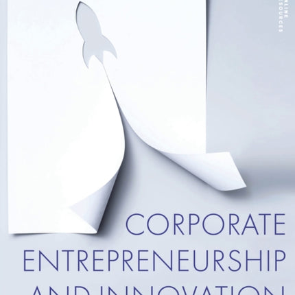 Corporate Entrepreneurship and Innovation