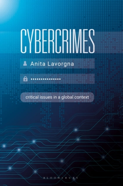 Cybercrimes: Critical Issues in a Global Context