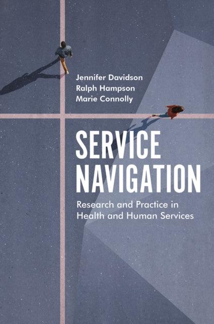 Service Navigation: Research and Practice in Health and Human Services