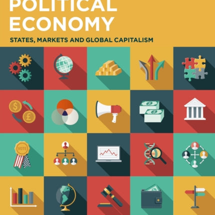 Comparative Political Economy: States, Markets and Global Capitalism