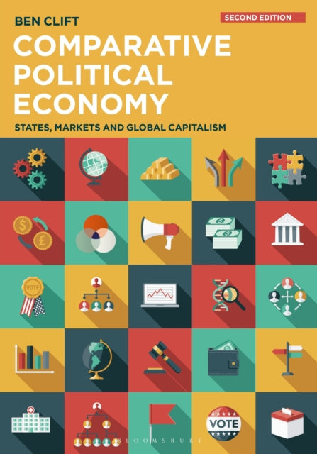 Comparative Political Economy: States, Markets and Global Capitalism