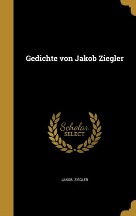 Gedichte von Jakob Ziegler