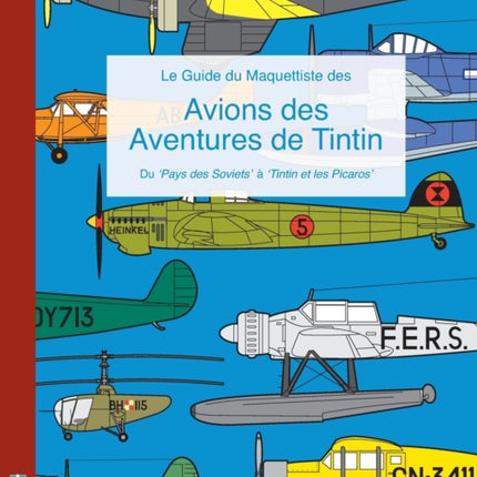 Le Guide du Maquettiste des Avions des Aventures de Tintin