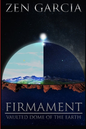 Firmament Vaulted Dome of the Earth