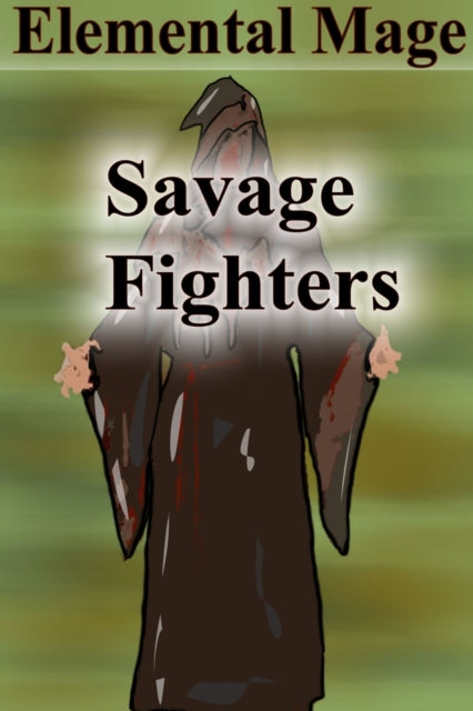 Savage Fighters Element Mage