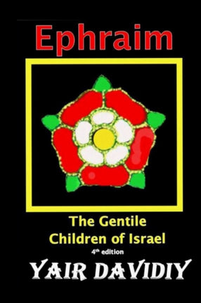 Ephraim. The Gentile Children of Israel