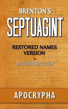 Brentons Septuagint Apocrypha Restored Names Version Volume 2