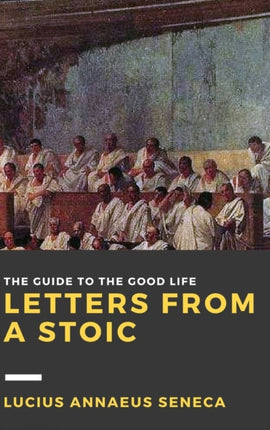 Letters from a Stoic Volume III