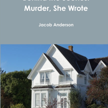 Behind the Scenes Murder She Wrote