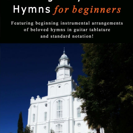 LDS Fingerstyle Guitar Hymns for Beginners