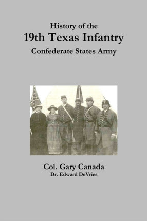 History of the 19th Texas Infantry Confederate