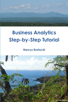 Business Analytics StepbyStep Tutorial