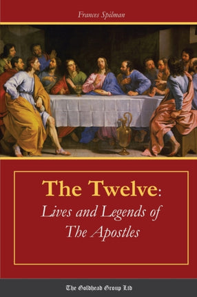 The Twelve Lives and Legends of The Apostles