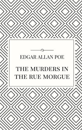 The Murders in the Rue Morgue