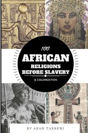 100 African religions before slavery  colonization