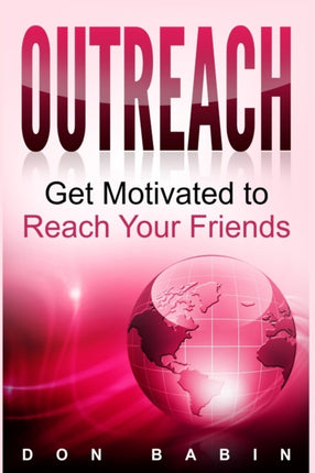 Outreach Get Motivated to Reach Your Friends