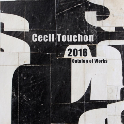 Cecil Touchon  2016 Catalog of Works
