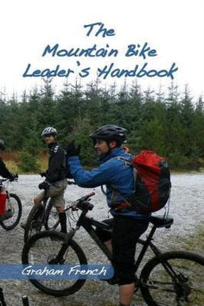 The Mountain Bike Leaders Handbook