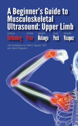A Beginners Guide to Musculoskeletal Ultrasound Upper Limb