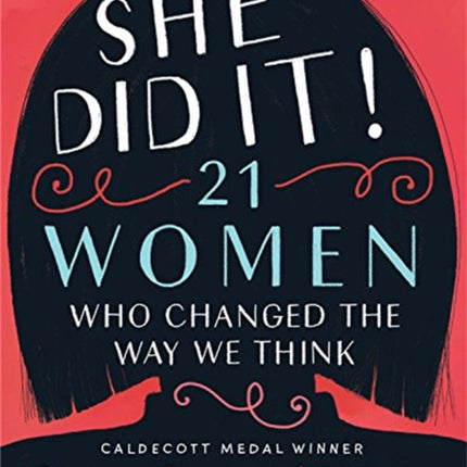 She Did It 21 Women Who Changed The Way We Think