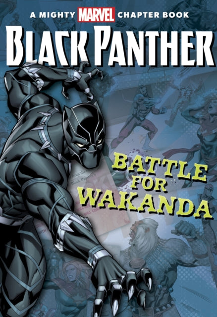 Black Panther The Battle For Wakanda: A Mighty Marvel Chapter Book