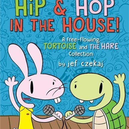 Hip & Hop in the House!: A Free-flowing Tortoise and the Hare Collection