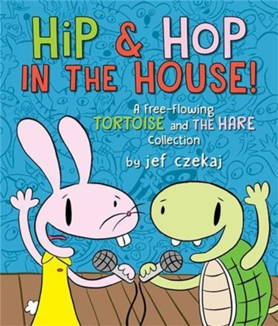 Hip & Hop in the House!: A Free-flowing Tortoise and the Hare Collection