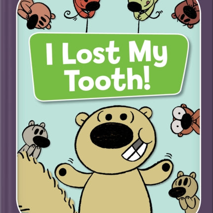 I Lost My Tooth!-An Unlimited Squirrels Book