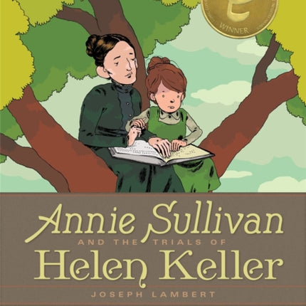 Annie Sullivan and the Trials of Helen Keller