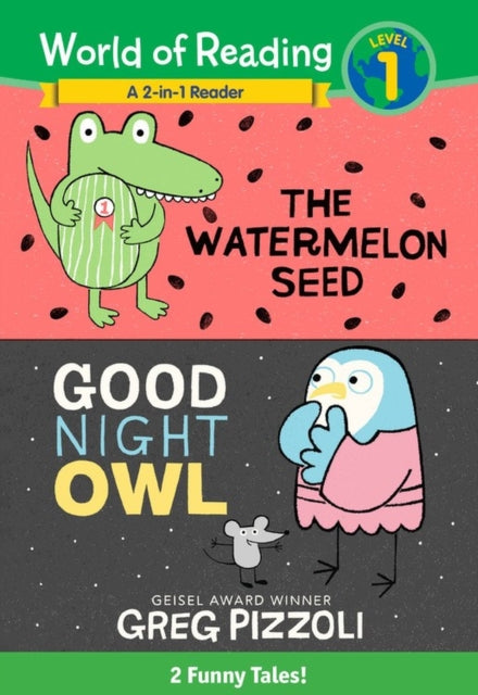 The World of Reading Watermelon Seed and Good Night Owl 2-in-1 Reader: 2 Funny Tales!