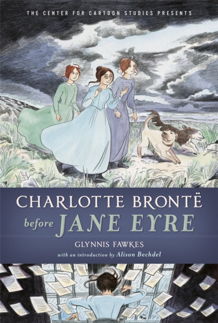 Charlotte Bronte Before Jane Eyre Center for Cartoon Studies Presents