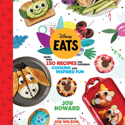 Disney Eats: More than 150 Recipes for Everyday Cooking and Inspired Fun